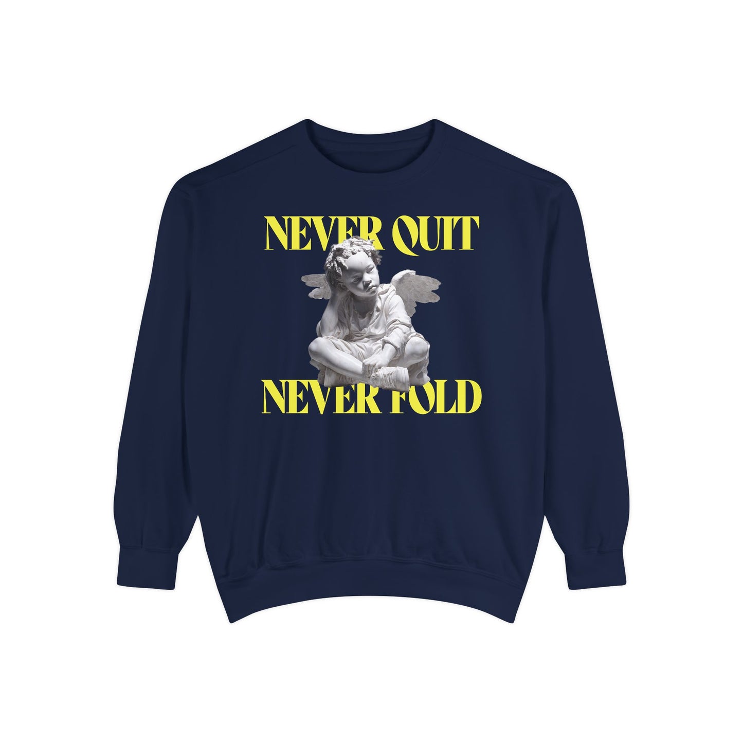 No quitting! Sweatshirt
