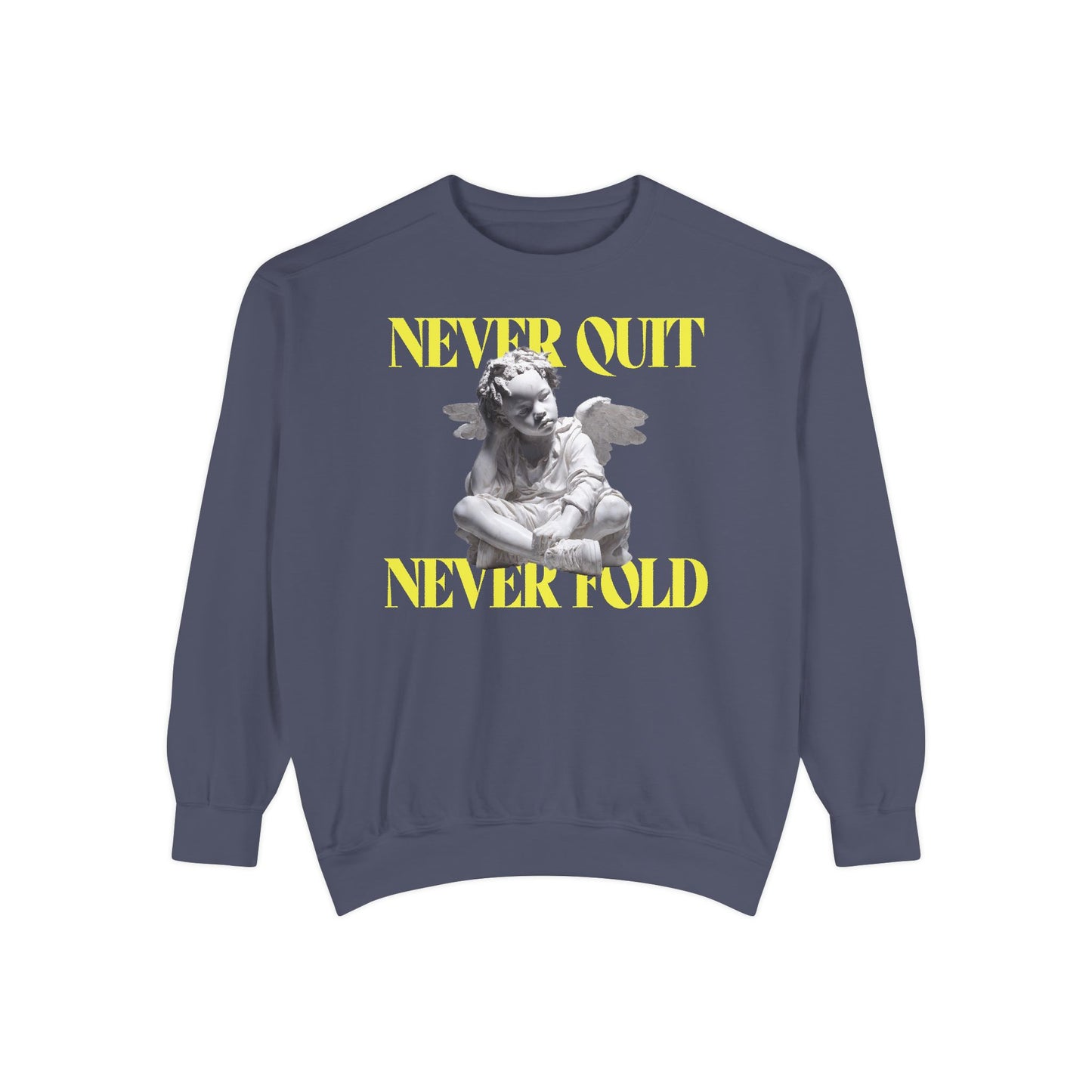 No quitting! Sweatshirt